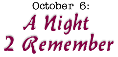 October 2: A Night 2 Remember